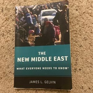 The New Middle East: What everyone needs to know by James L. Gelvin